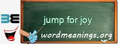 WordMeaning blackboard for jump for joy